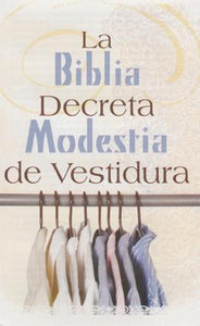 Tratado - La Biblia Decreta Modestia  de Vestidura (paquete de 100)