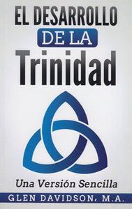 El Desarrollo De La Trinidad - Una Versión Sencilla